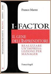 I- factory il gene dell'imprenditore realizzare un'impresa lezioni per manager